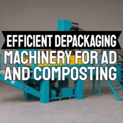 Image with text: "Efficient Depackaging Machinery for AD and Composting.